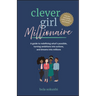 Clever Girl Millionaire: A Guide to Redefining What's Possible, Turning Ambitions Into Actions, and Dreams Into Millions