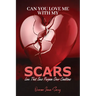 Can You Love Me With My Scars