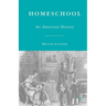 Homeschool: An American History