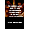The Myth of Adam & Eve and the endurance of Christianity in the West
