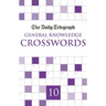 Daily Telegraph Giant General Knowledge Crosswords 10
