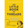 The Little Book of Threads: 1400 of the Most Postable Quotes of All Time