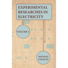 Experimental Researches in Electricity - Volume 1