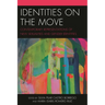 Identities on the Move: Contemporary Representations of New Sexualities and Gender Identities