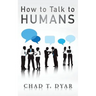 How to Talk to Humans