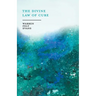 The Divine Law of Cure; With an Essay on The New Age By William Al-Sharif