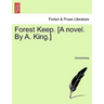 Forest Keep. [A Novel. by A. King.]
