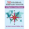 52 Global Reflections: A Pilgrim's Travel Memoir