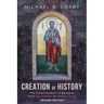 Creation of History, Second Edition: The Transformation of Barnabas from Peacemaker to Warrior Saint