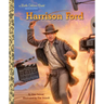 Harrison Ford: A Little Golden Book Biography