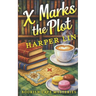 X Marks the Plot: A Bookish Cafe Mystery