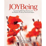 JOYBeing: Connecting With Your Essence and the Rhythm of Life to Thrive and Inspire