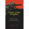 Death's Other Kingdom: Horror Tales of World War I