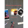 Dream the Red Earth: A story of magic and dreams.