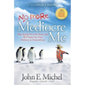 (No More) Mediocre Me: How Saying No to the Status Quo Will Propel You from Ordinary to Extraordinary