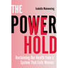 The Power We Hold: Reclaiming Our Health from a System That Fails Women