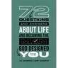 72 Questions (and Answers) about Life and Becoming the Man God Designed You to Be