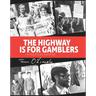 The Highway is for Gamblers: A Political Memoir