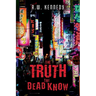 The Truth the Dead Know