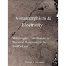 Metamorphism & Electricity: Metamorphic Contributions to Electrical Phenomena in the Earth's Crust