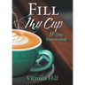 Fill My Cup: 30 Day devotional