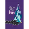Show Us Your Fire