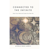 Connected to The Infinite: Direct Your Mind and Create Your Best Life