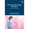 Prenatal Bonding Analysis: The Invisible Umbilical Cord