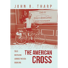 The American Cross: Solo Bicycling Across the USA: Book One