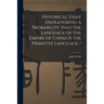 Historical Essay Endeavoring a Probability That the Language of the Empire of China is the Primitive Language /