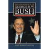 The Presidency of George H. W. Bush