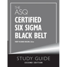 The ASQ Certified Six Sigma Black Belt Study Guide