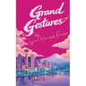Grand Gestures: A funny heart-warming feel-good romance