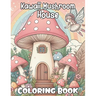 Kawaii Mushroom House Coloring book: Cute and Magical Mushroom houses Coloring Pages for all ages, Women, Teens, and Kids, Your Path to Stress Relief