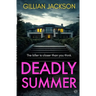 Deadly Summer: A gripping crime thriller of lies, obsession and murder