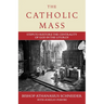 The Catholic Mass: Steps to Restore the Centrality of God in the Liturgy