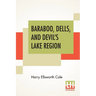 Baraboo, Dells, And Devil's Lake Region