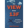 The View from 13F: One Woman's Story of Surviving Flight 811
