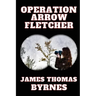 Operation Arrow Fletcher