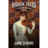 Hidden Fires: A "Holmes Before Baker Street" Adventure