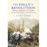 The Folly of Revolution