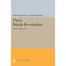 Three British Revolutions: 1641, 1688, 1776