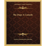 The Dupe A Comedy