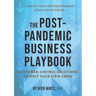 The Post-Pandemic Business Playbook: Customer-Centric Solutions to Help Your Firm Grow