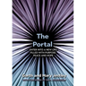 The Portal: Enter into a New Life Filled with Purpose, Peace and Hope