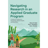 Navigating Research in an Applied Graduate Program: A Guide for Students in Psychology, Mental Health, and Education