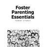 Foster Parenting Essentials