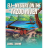 Eli - Mystery on the Yazoo River
