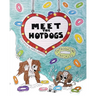 Meet The Hotdogs-Introducing Freckles