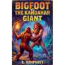 Bigfoot Vs The Kandahar Giant